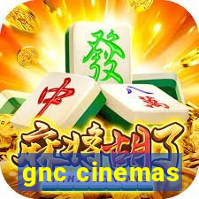 gnc cinemas